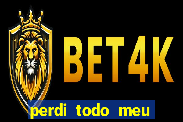 perdi todo meu dinheiro em apostas